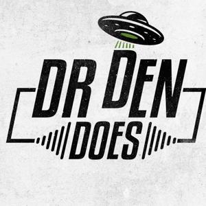 The DrDenDoes Podcast