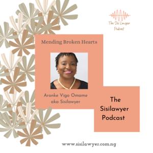 Mending Broken Hearts - The SisiLawyer Show