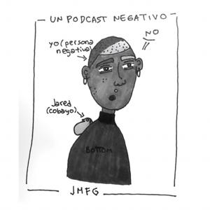 Un podcast negativo