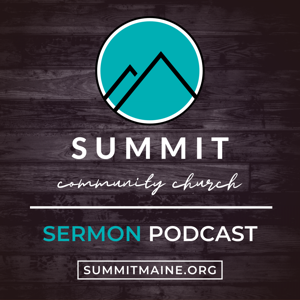 Summit Sermon Podcast