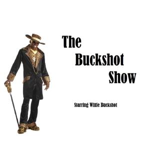 The Buckshot Show