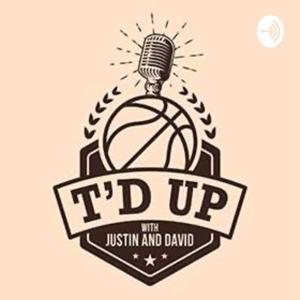 T’d Up with Justin and David