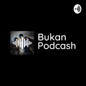 Bukan Podcash