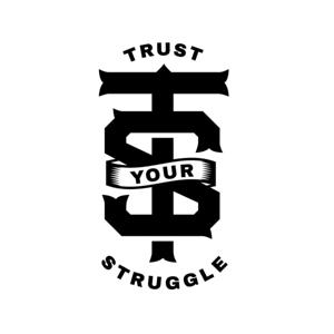 Trust Your Struggle Podcast