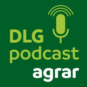 DLG-Podcast Landwirtschaft by DLG e.V.