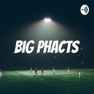 Big Phacts