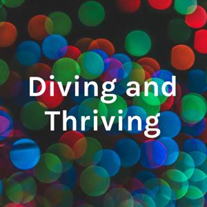 Diving and Thriving