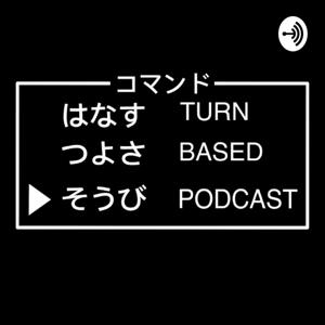 Turn Based Podcast