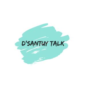 D'Santuy Talk