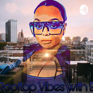 RooftopvibeswithE