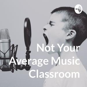 Not Your Average Music Classroom