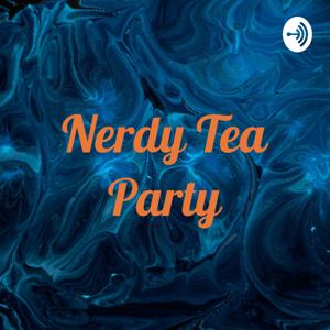 Nerdy Tea Party