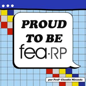 Proud to be FEARP