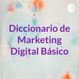 Diccionario de Marketing Digital Básico