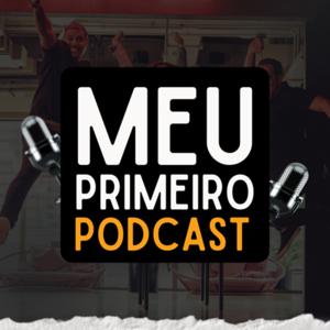 Meu Primeiro Podcast