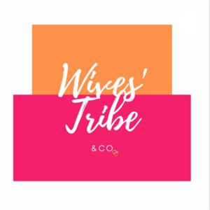 Wives’ Tribe & Co.