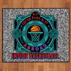 An Irishman Abroad: Inside Basketball