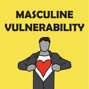 Masculine Vulnerability