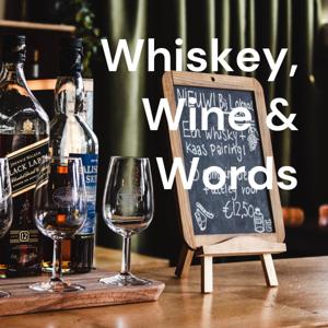 Whiskey, Wine & Words