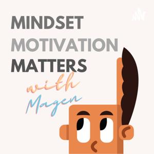 Mindset Motivation Matters with Magen LivingIntentionally2407