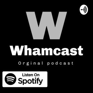 Whamcast