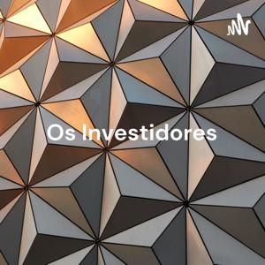 Os Investidores - Do Real para Dólar e Vice-e-Versa!