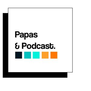 Papas&Podcast