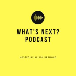 What's Next? Podcast