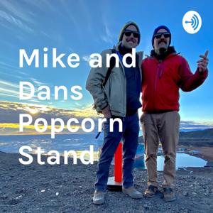 Mike and Dans Popcorn Stand