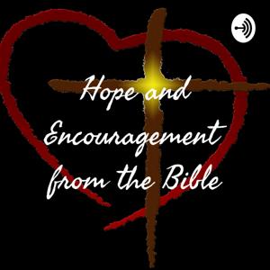 Hope and Encouragement from the Bible