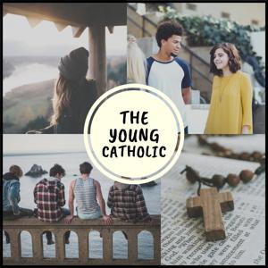 The Young Catholic Podcast