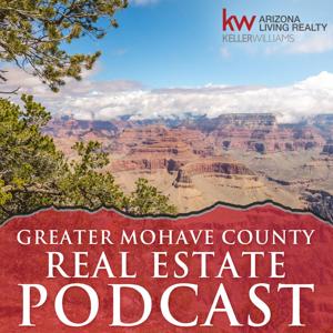 Greater Mohave County Real Estate Podcast with Scott Lander