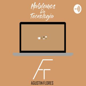 Hablemos de Tecnología