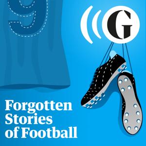 Forgotten Stories of Football by The Guardian