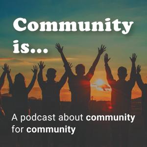 Community Is...