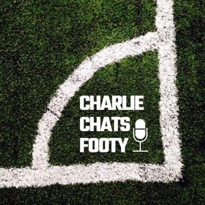 The Charlie Chats Footy Podcast