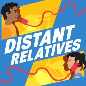 Distant Relatives The Podcast