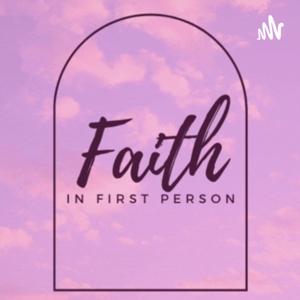 Faith in First Person