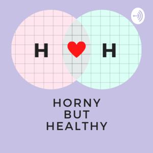 horny but healthy | پادکست فارسی آتیشی ولی سالم