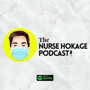 The Nurse Hokage Podcast