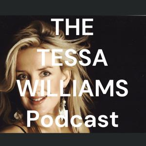 THE TESSA WILLIAMS Podcast