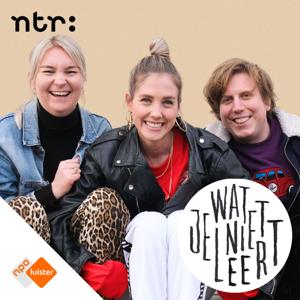 Wat Je Niet Leert by NPO Luister / NTR