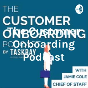 The Customer Onboarding Podcast