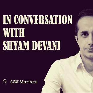 In conversation with Shyam Devani