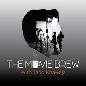 The Movie Brew with Tariq Khawaja