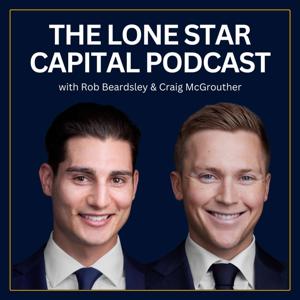 The Lone Star Capital Podcast by Rob Beardsley