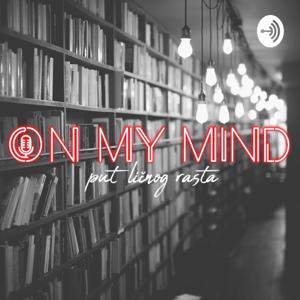 On my mind - Podcast