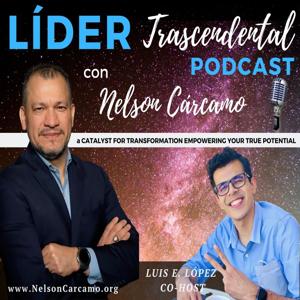 Líder TRASCENDENTAL Podcast con Nelson Cárcamo