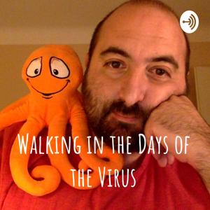 Walking in the Days of the Virus