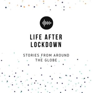 Life After Lockdown